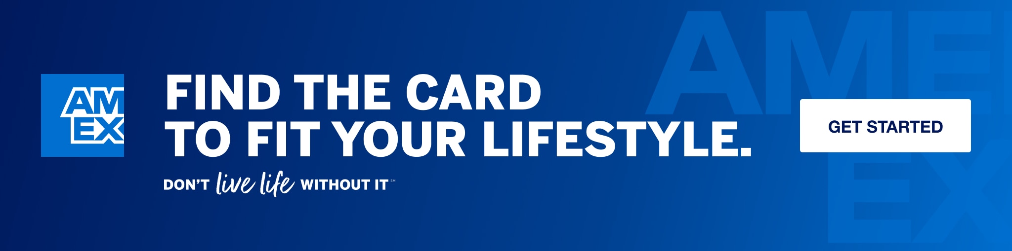 Find the Card to fit your lifestyle. Don't live life without it. Click to get started.